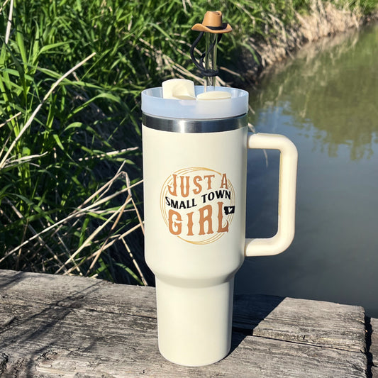 JUST A SMALL TOWN GIRL TUMBLER -40oz